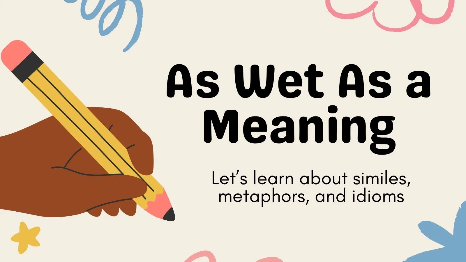 As Wet As a Meaning